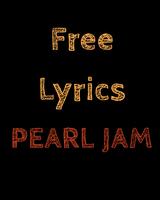 Free Lyrics for Pearl Jam Affiche