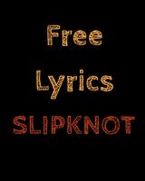 Free Lyrics for Slipknot Cartaz