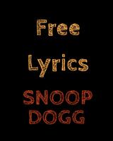 Free Lyrics for Snoop Dogg Plakat