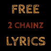 Free Lyrics for 2 Chainz