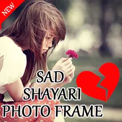 Sad Shayari Photo Frame 2017