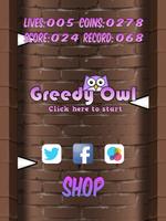 Greedy Owl Affiche