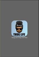 Swag and Thug Life Face-poster