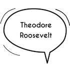 Theodore Roosevelt Quotes biểu tượng