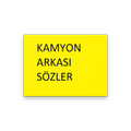 KAMYON ARKASI SÖZLER