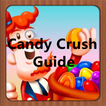 Guide for Candy Crush Saga New