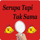 Serupa Tapi Tak Sama APK