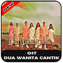 Lagu OST Dua Wanita Cantik Mp3+Lirik APK