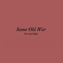 Same Old War Lyrics APK