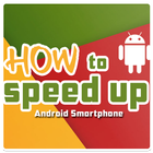 How To Speed Up Android Phone آئیکن