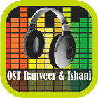 OST Ranveer & Ishani icône