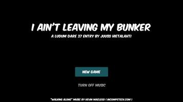 I Ain't Leaving My Bunker اسکرین شاٹ 2