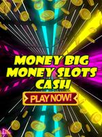 Money big money slots ポスター