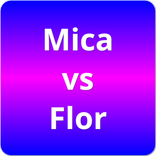 Mica vs Flor