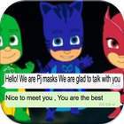 Messages Chat With Pj Kids Masks - Prank icône