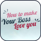 How To Make Your Boss Love You icône