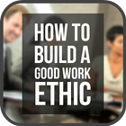 How to Build a Good Work Ethic icône