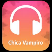 SONGS Chica Vampiro Lyrics 海報