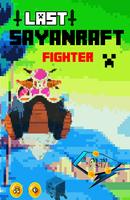 🔥Sayanraft 👊 Last fighter👍 Affiche