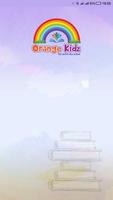 Orange Kidz ~ The Joyful Play School Poster