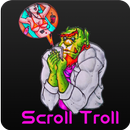 Scroll-Troll APK