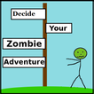 Decide Your Zombie Adventure
