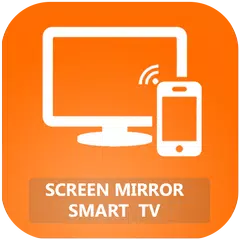 Screen Mirroring App for Android to smart TV