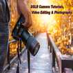 DSLR Camera Tutorials, Video Editing & Photography