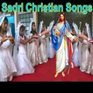 Sadri Christian Songs