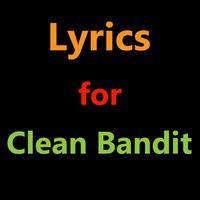 Lyrics for Clean Bandit Poster