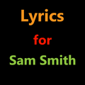 Lyrics for Sam Smith