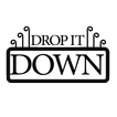 Drop it Down