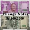 Change Rs.500,1000 Notes Quick