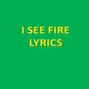 I See Fire Lyrics APK