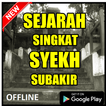 SEJARAH SINGKAT SYEKH SUBAKIR DAN ASAL USULNYA