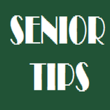 Senior Tips