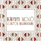 Kariri Xocó - Contos Indígenas أيقونة