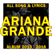 Ariana Grande: All Lyrics Full Albums