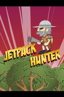 Jetpack Hunter - Crazy Fly Jet Plakat