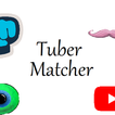 ”Tuber Matcher