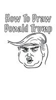 How To Draw Donald Trump plakat