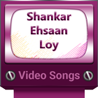 Shankar Ehsaan Loy Video Songs আইকন