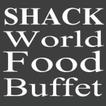 Shack World Buffet