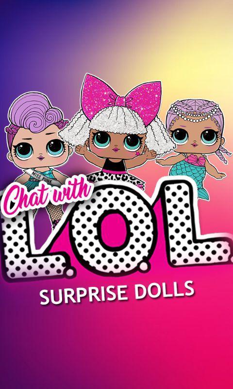 Chat With Surprise Lol Dolls Pour Android Telechargez L Apk