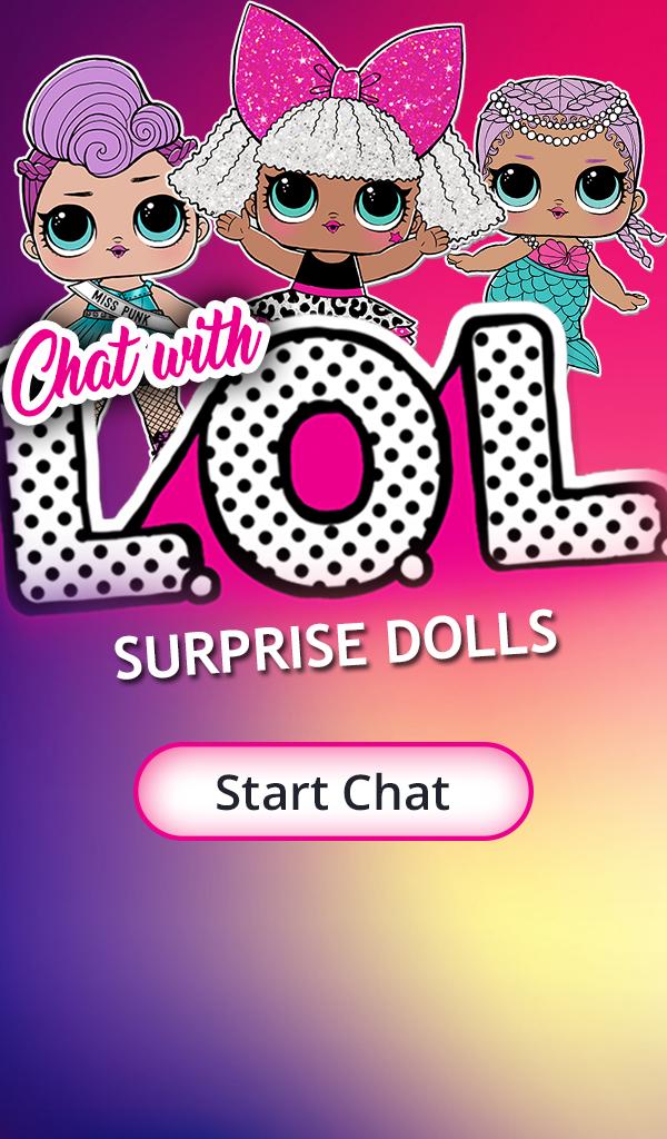 Chat With Surprise Lol Dolls Pour Android Telechargez L Apk