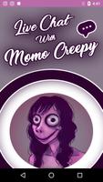 Live Chat With Momo Creepy Affiche