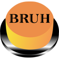 Bruh Button