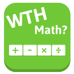 WTH Math???