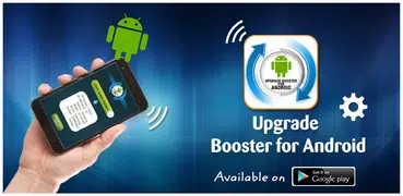 Upgrade Your Android™ Device