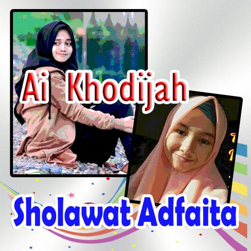 New Sholawat Adfaita Ai Khodijah For Android Apk Download